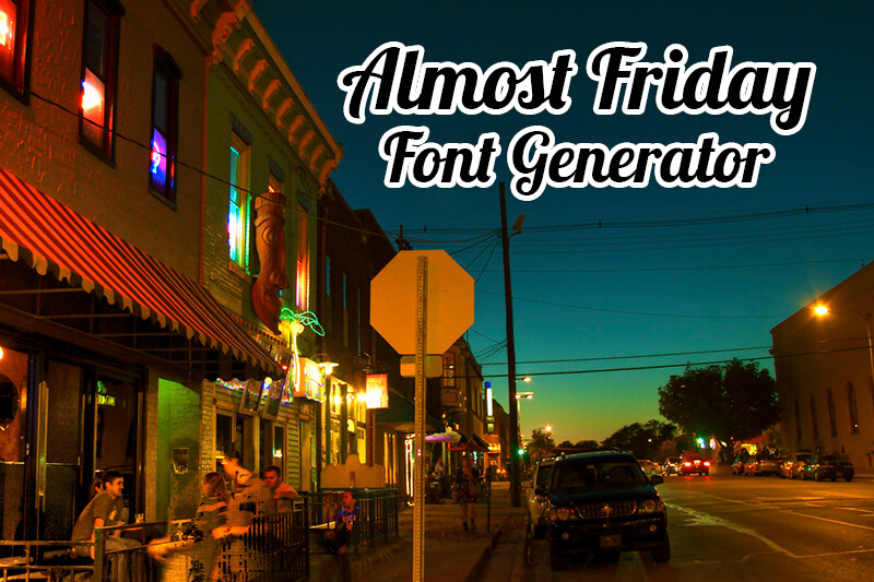 Almost Friday Font Generator Preview