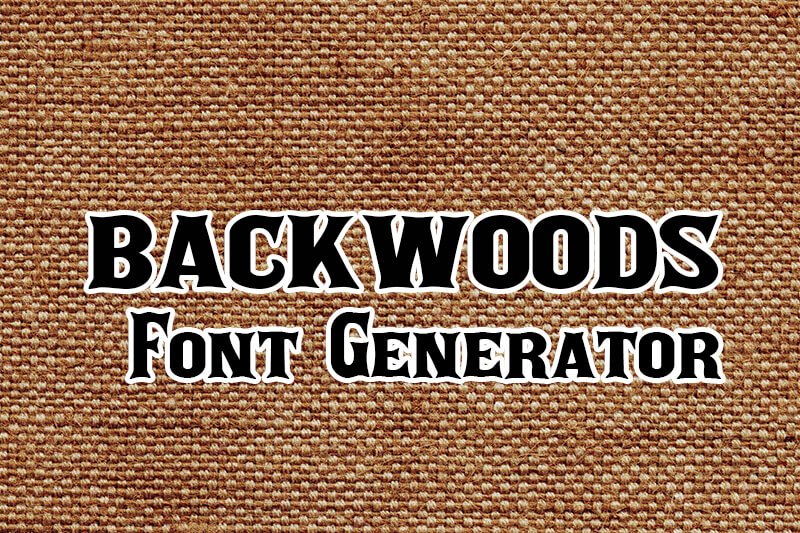 Backwoods Font Generator Preview