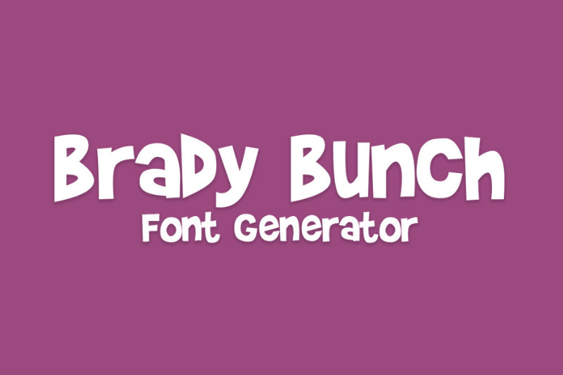 Brady Bunch Font Generator Preview