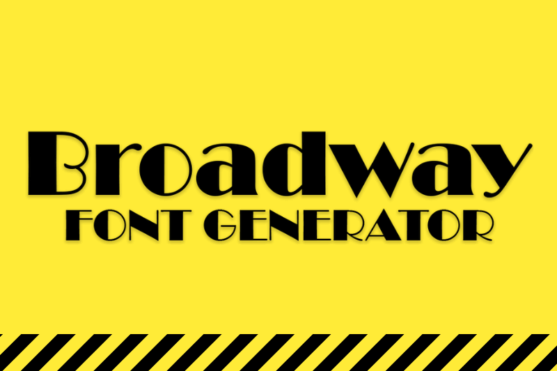 Broadway Font Generator Preview