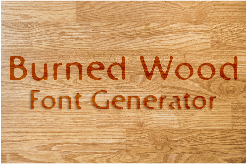Burned Wood Font Generator Preview