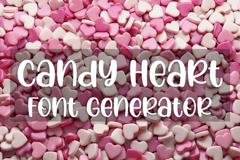 Candy Heart Font Generator Preview