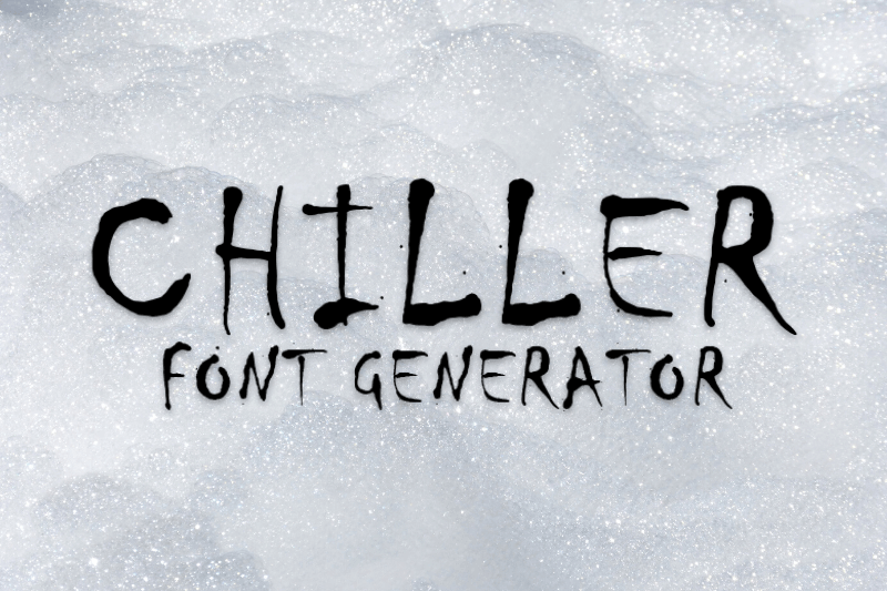 Chiller Font Generator Preview