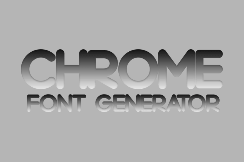 Chrome Font Generator Preview