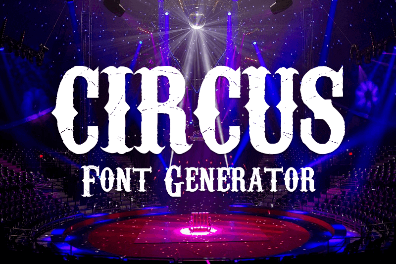 Circus Font Generator Preview