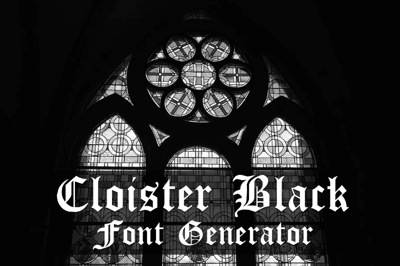 Cloister Black Font Generator Preview