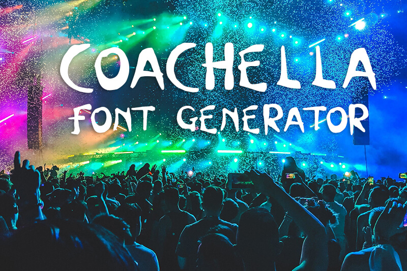 Coachella Font Generator Preview
