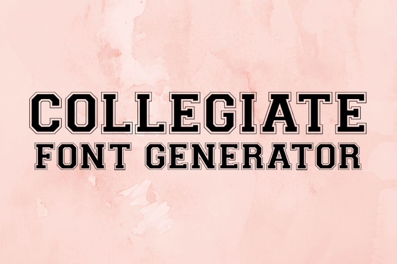 Collegiate Font Generator Preview