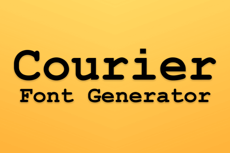 Courier Font Generator Preview