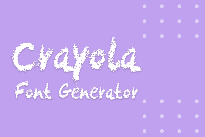 Crayola Font Generator Preview