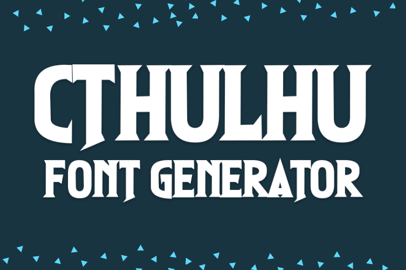 Cthulhu Font Generator Preview