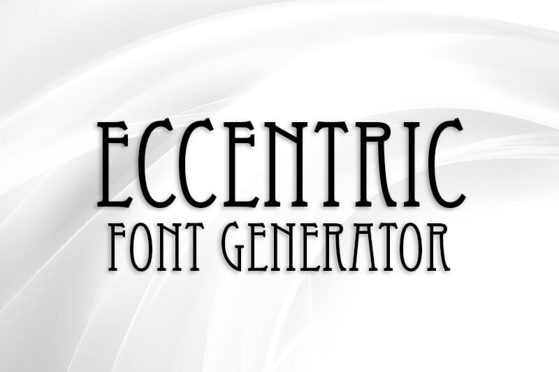 Eccentric Font Generator Preview