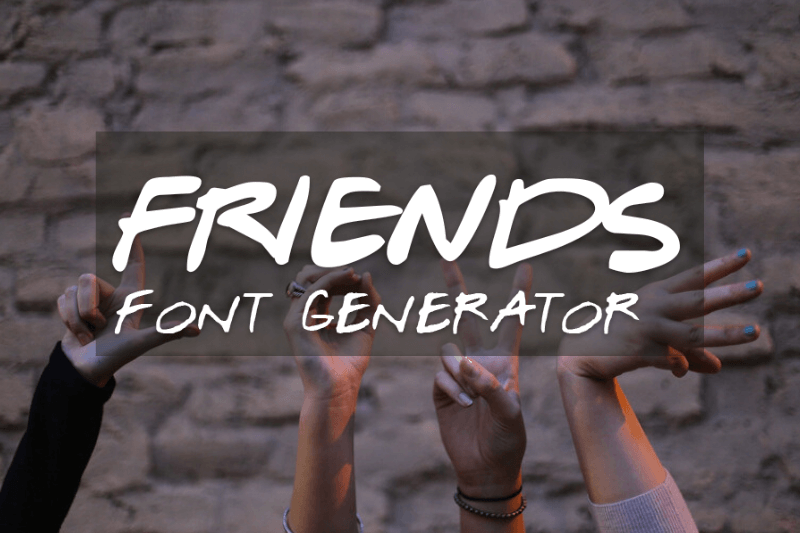 Friends Font Generator Preview