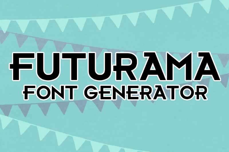 Futurama Font Generator Preview