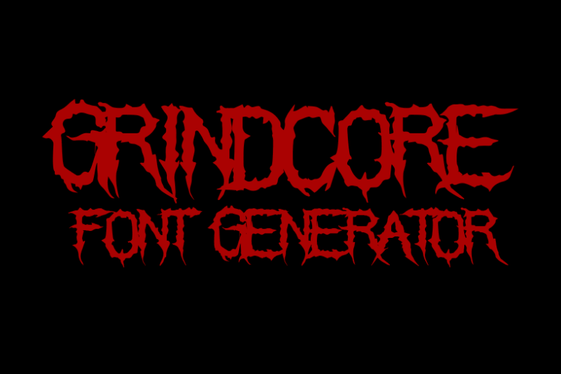 Grindcore Font Generator Preview