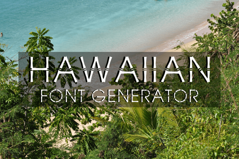Hawaiian Font Generator Preview