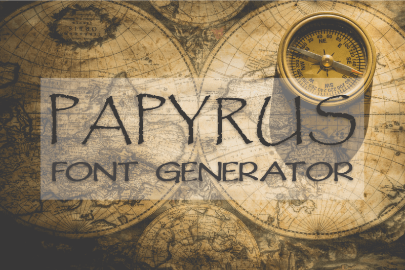 Papyrus Font Generator Preview