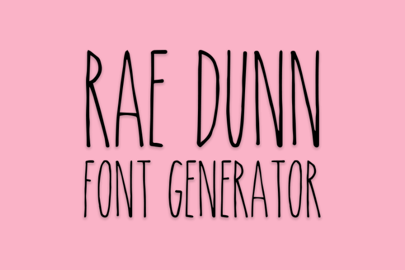 Rae Dunn Font Generator Preview