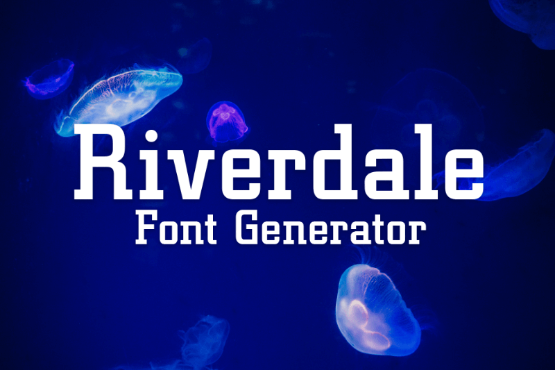 Riverdale Font Generator Preview