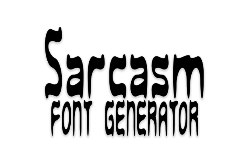 Sarcasm Font Generator Preview