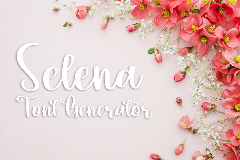 Selena Font Generator Preview