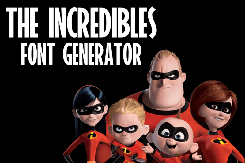 The Incredibles Font Generator Preview