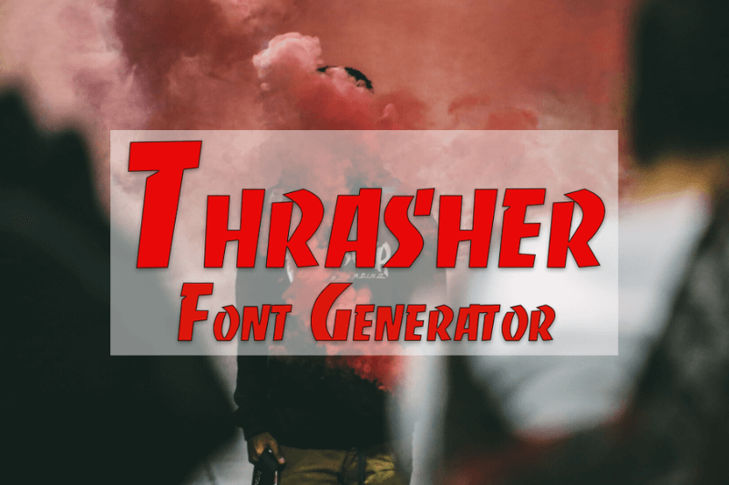 Thrasher Font Generator Preview
