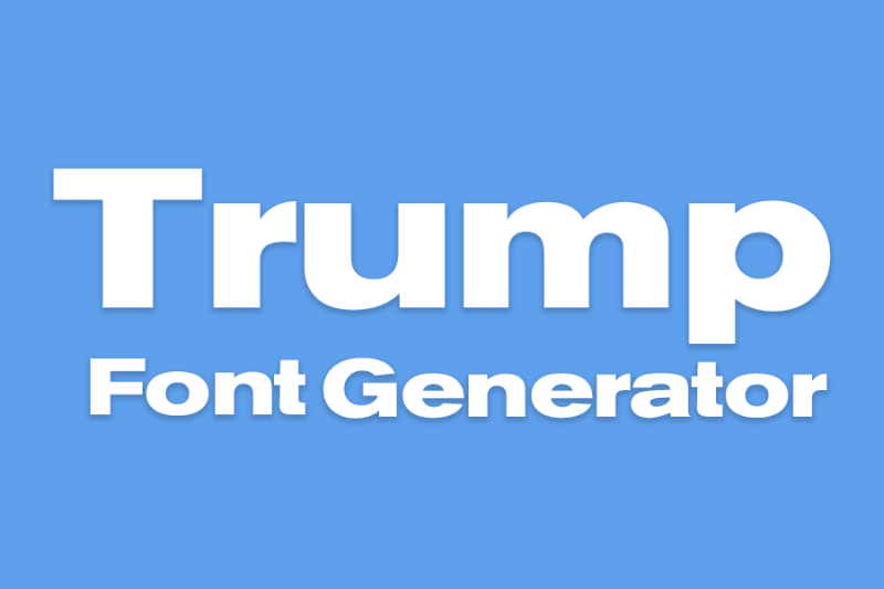 Trump Font Generator Preview