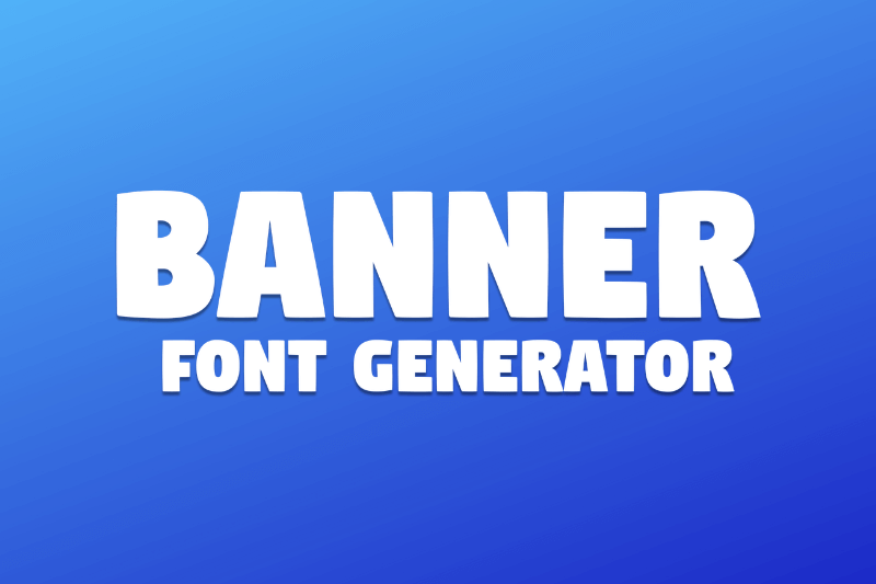 Banner Font Generator font generator