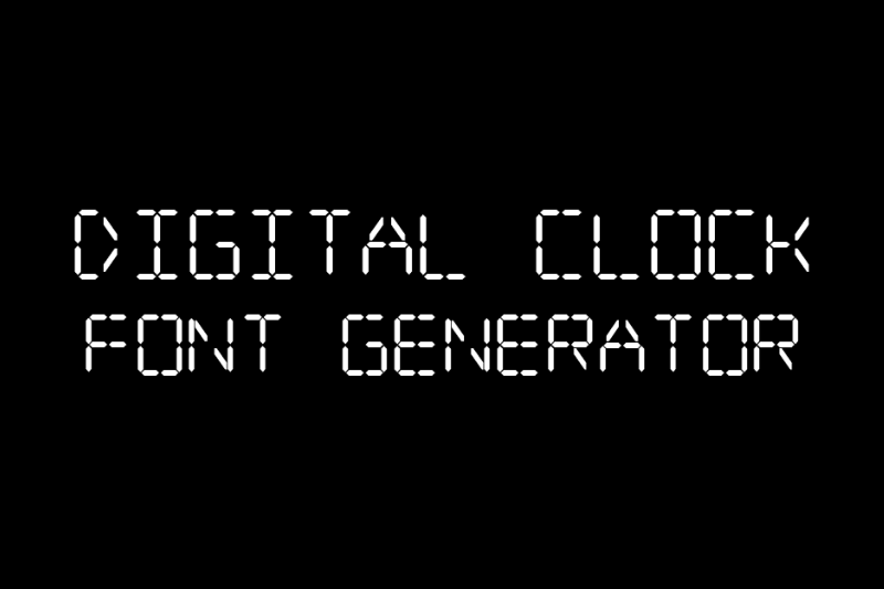 Digital Clock Font Generator font generator
