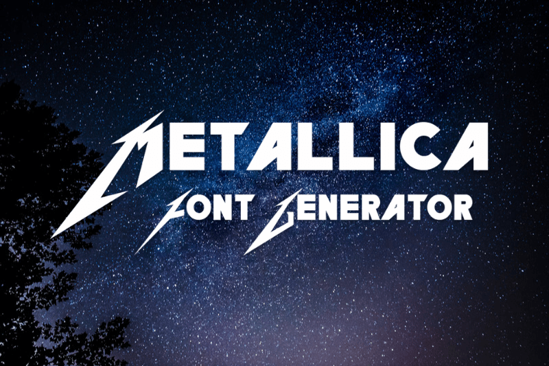 Metallica Font Generator font generator