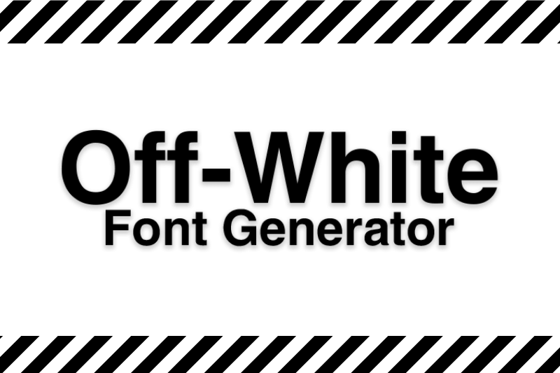 Off White Font Generator font generator