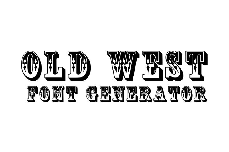 Old West Font Generator font generator
