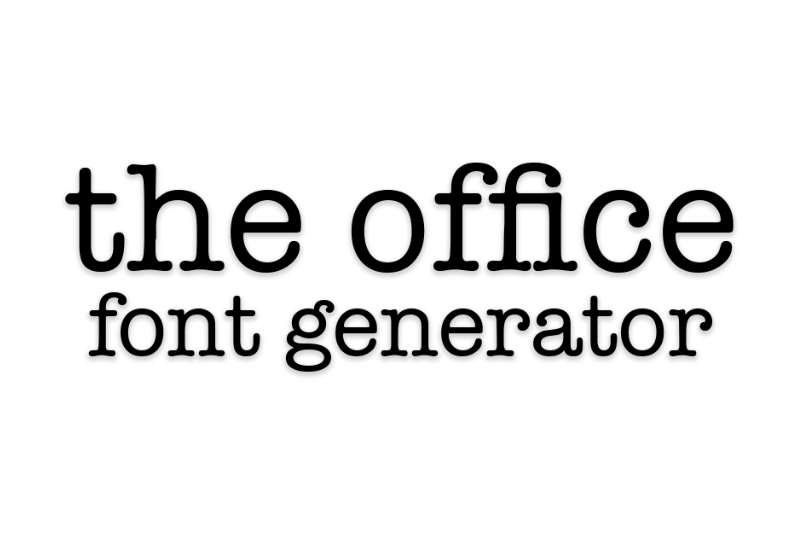 The Office Font Generator font generator