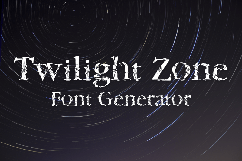 Twilight Zone Font Generator font generator