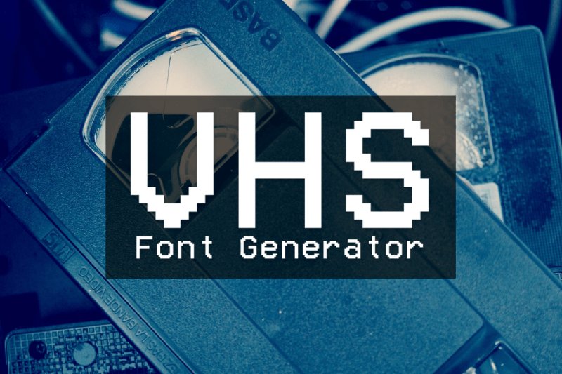 VHS Font Generator font generator