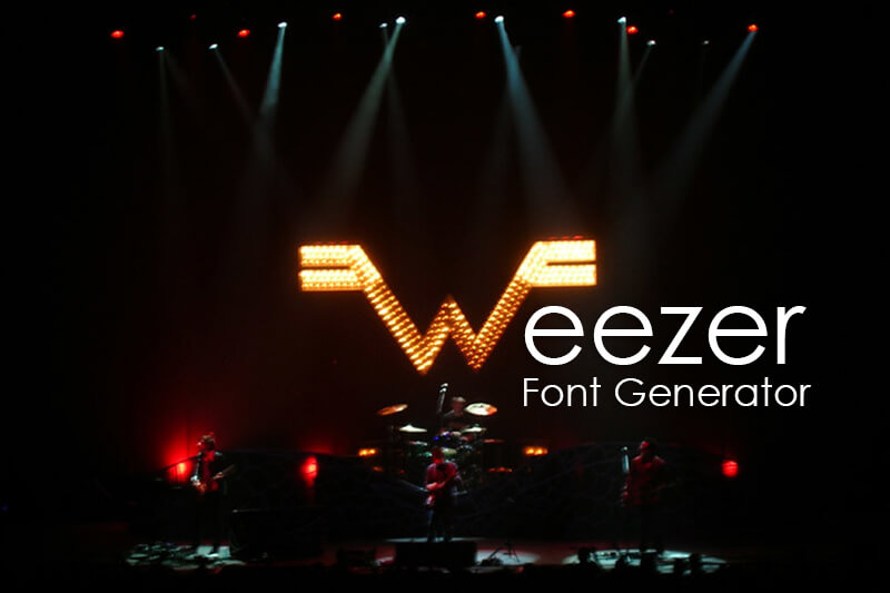 Weezer Font Generator font generator