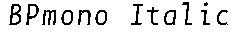BPmono Italic preview