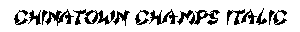 Chinatown Champs Italic preview