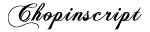 Chopinscript preview