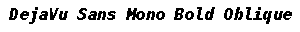 DejaVu Sans Mono Bold Oblique preview