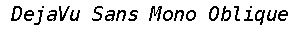 DejaVu Sans Mono Oblique preview
