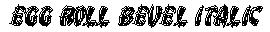 Egg Roll Bevel Italic preview