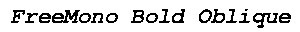 FreeMono Bold Oblique preview