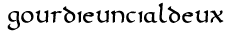 Gourdie Uncial Deux preview