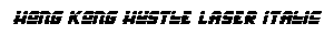 Hong Kong Hustle Laser Italic preview