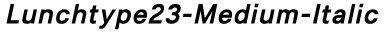 Lunchtype23 Medium Italic preview