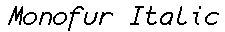 Monofur Italic preview