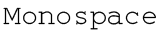 Monospace preview