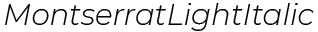 Montserrat Light Italic preview